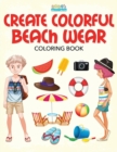 Image for Create Colorful Beach Wear Coloring Book