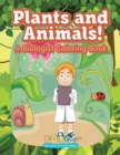 Image for Plants and Animals! a Biologist Coloring Book