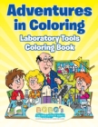 Image for Adventures in Coloring : Laboratory Tools Coloring Book