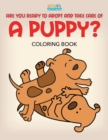 Image for Are You Ready to Adopt and Take Care of a Puppy? Coloring Book