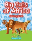 Image for Big Cats of Africa Coloring Book