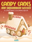 Image for Candy Canes and Gingerbread Houses! a Christmas Coloring Book
