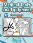 Image for Medical Tools and Equipment Coloring Book