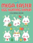 Image for Mega Easter Egg Hunting Expert Coloring Book