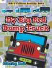 Image for My Big Red Dump Truck Coloring Book