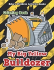Image for My Big Yellow Bulldozer Coloring Book