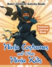 Image for Ninja Costumes and Other Ninja Kids Fashions Coloring Book