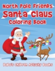 Image for North Pole Friends Santa Claus Coloring Book