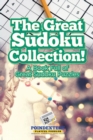 Image for The Great Sudoku Collection! a Book Full of Great Sudoku Puzzles