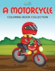 Image for A Motorcycle Coloring Book Collection