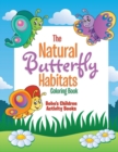 Image for The Natural Butterfly Habitats Coloring Book