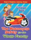 Image for The Motorcycle Safety for the Whole Family Coloring Book