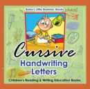 Image for Cursive Handwriting Letters : Children&#39;s Reading &amp; Writing Education Books