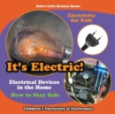 Image for It&#39;s Electric! Electrical Devices at Home - How to Stay Safe - Electricity for Kids - Children&#39;s Electricity &amp; Electronics