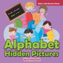 Image for Alphabet Hidden Pictures Workbook Prek-Grade 1 - Ages 4 to 7