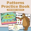 Image for Patterns Practice Book Prek-Grade 5 - Ages 4-11