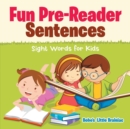 Image for Fun Pre-Reader Sentences - Sight Words for Kids