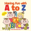 Image for Having Fun with A to Z