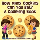 Image for How Many Cookies Can You Eat? a Counting Book