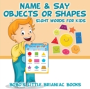 Image for Name &amp; Say Objects or Shapes - Sight Words for Kids