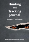 Image for Hunting and Tracking Journal for Nature&#39;s Top Predator