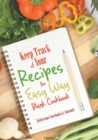 Image for Keep Track of Your Recipes the Easy Way Blank Cookbook
