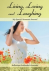 Image for Living, Loving and Laughing : My Special Moments Journal
