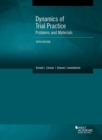 Image for Dynamics of Trial Practice, Problems and Materials