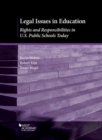 Image for Legal Issues in Education : Rights and Responsibilities in U.S. Public Schools Today