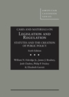 Image for Cases and Materials on Legislation and Regulation