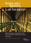 Image for Scholarly Writing for Law Students : Seminar Papers, Law Review Notes and Law Review Competition Papers