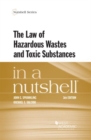 Image for The Law of Hazardous Wastes and Toxic Substances in a Nutshell