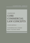 Image for Learning Core Commercial Law Concepts : Course Materials