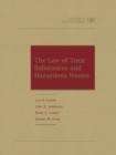 Image for The Law of Toxic Substances and Hazardous Wastes