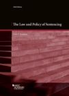 Image for The Law and Policy of Sentencing