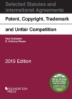 Image for Patent, Copyright, Trademark and Unfair Competition, Selected Statutes, 2019