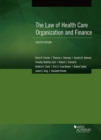 Image for The Law of Health Care Organization and Finance