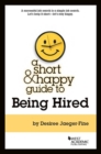Image for A short &amp; happy guide to being hired