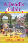 Image for Deadly Eclair: A French Bistro Mystery