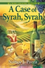 Image for Case of Syrah, Syrah: A Wine Country Mystery