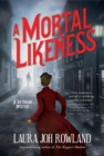 Image for A mortal likeness: a Victorian mystery