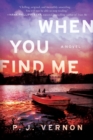Image for When you find me: a novel