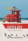 Image for An illustrated history of Siesta Key: the story of America&#39;s best beach