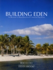 Image for Building Eden : The Beginning of Miami-Dade County&#39;s Visionary Park System