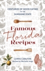 Image for Famous Florida recipes: centuries of good eating in the sunshine state