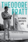 Image for Theodore Pratt : A Florida Writer&#39;s Life