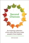 Image for Second chances: an inspiring collection of do-overs that have made people&#39;s lives brighter