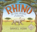 Image for Rhino in the house: the true story of saving Samia