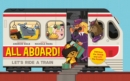 Image for All aboard!: let&#39;s ride a train