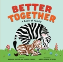 Image for Better together: a book of family